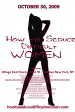 Watch How to Seduce Difficult Women Primewire
