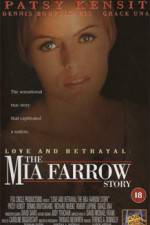 Watch Love and Betrayal: The Mia Farrow Story Primewire