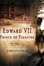 Watch Edward VII ? Prince of Pleasure Primewire