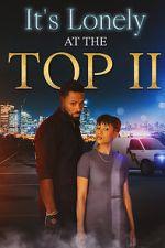 Watch It\'s Lonely at the Top II Primewire