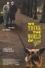 Watch We Think the World of You Primewire