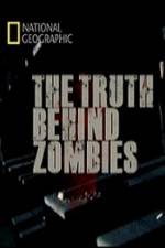 Watch National Geographic The Truth Behind Zombies Primewire