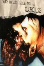 Watch Carcass - Wake Up and Smell the Carcass Primewire