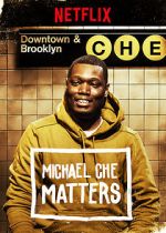 Watch Michael Che Matters (TV Special 2016) Primewire