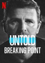 Watch Untold: Breaking Point Primewire