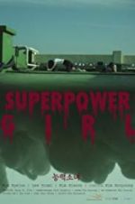 Watch Superpower Girl Primewire