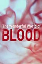 Watch The Wonderful World of Blood with Michael Mosley Primewire