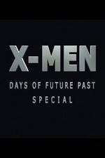 Watch X-Men: Days of Future Past Special Primewire