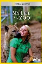 Watch National Geographic My Life Is A Zoo Primewire