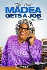 Watch Tyler Perry\'s Madea Gets a Job: The Play Primewire