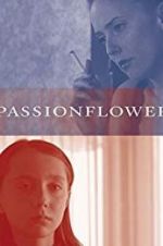 Watch Passionflower Primewire