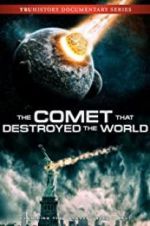 Watch The Comet That Destroyed the World Primewire