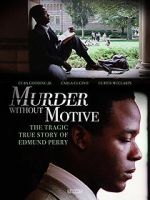 Watch Murder Without Motive: The Edmund Perry Story Primewire
