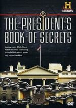 Watch The President\'s Book of Secrets Primewire