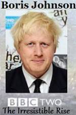Watch Boris Johnson The Irresistible Rise Primewire