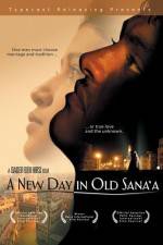 Watch A New Day in Old Sana'a Primewire