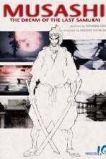 Watch Musashi The Dream of the Last Samurai Primewire