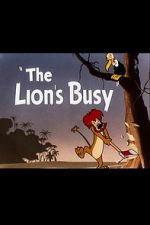 Watch The Lion\'s Busy (Short 1950) Primewire
