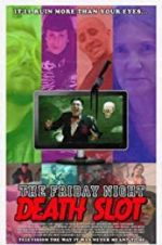 Watch The Friday Night Death Slot Primewire