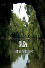 Watch Baka - A Cry From The Rainforest Primewire
