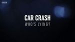 Watch Car Crash: Who\'s Lying? Primewire