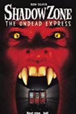 Watch Shadow Zone: The Undead Express Primewire