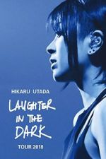 Watch Hikaru Utada: Laughter in the Dark Tour 2018 Primewire