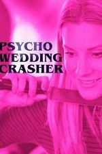 Watch Psycho Wedding Crasher Primewire