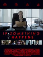 Watch If Something Happens Primewire