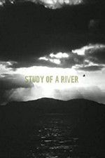 Watch Study of a River Primewire