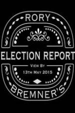 Watch Rory Bremner's Election Report Primewire