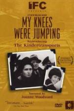 Watch My Knees Were Jumping Remembering the Kindertransports Primewire