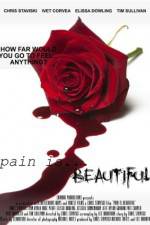 Watch Pain Is Beautiful Primewire