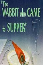 Watch The Wabbit Who Came to Supper Primewire