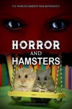 Watch Horror and Hamsters Primewire