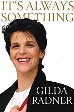 Watch Gilda Radner: It's Always Something Primewire