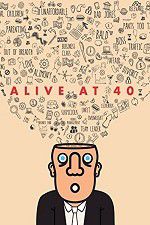 Watch Alive at 40 Primewire