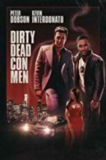 Watch Dirty Dead Con Men Primewire