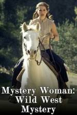 Watch Mystery Woman: Wild West Mystery Primewire