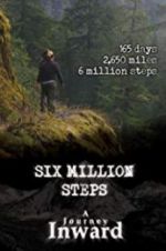 Watch Six Million Steps: A Journey Inward Primewire
