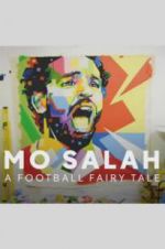 Watch Mo Salah: A Football Fairy Tale Primewire