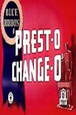 Watch Prest-O Change-O Primewire