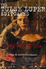 Watch The Tulse Luper Suitcases Part 2 Vaux to the Sea Primewire