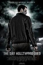 Watch The Day Hollywood Died Primewire