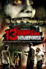 Watch 13 Hours in a Warehouse Primewire