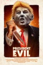 Watch President Evil Primewire