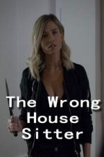 Watch The Wrong House Sitter Primewire