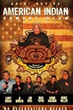 Watch American Indian Comedy Slam: Goin Native No Reservations Needed Primewire