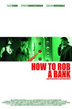 Watch How to Rob a Bank (and 10 Tips to Actually Get Away with It) Primewire