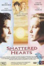 Watch Shattered Hearts A Moment of Truth Movie Primewire